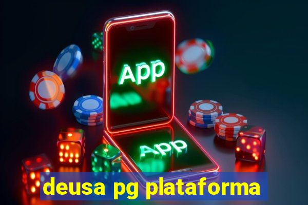 deusa pg plataforma